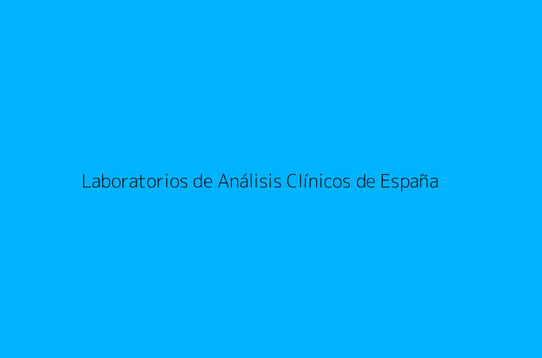 Laboratorios de Análisis Clínicos de España